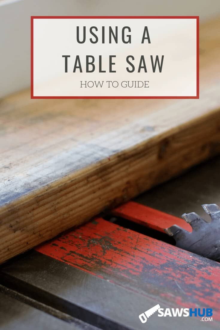 How to Use a Table Saw Safely and Easily SawsHub