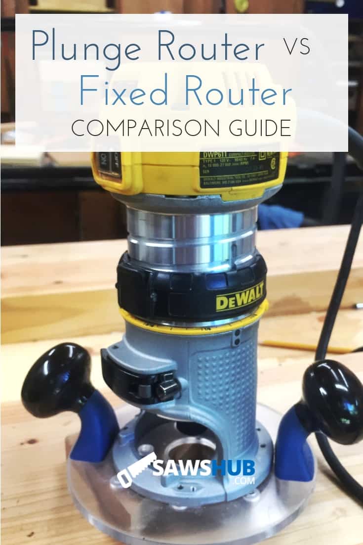 Plunge Router vs Fixed Router Which Do You Need? SawsHub
