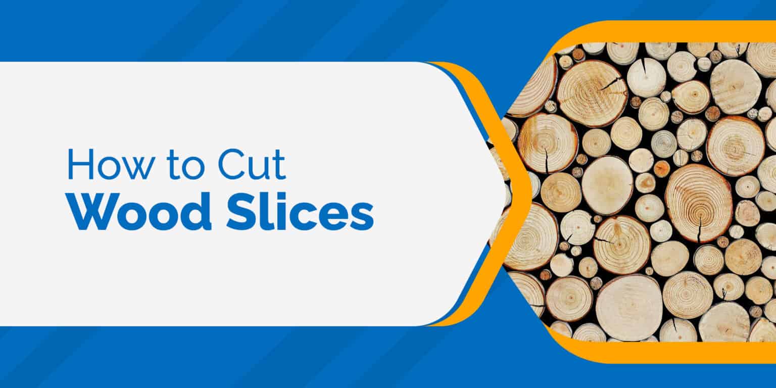How to Cut Wood Slices from Logs for Your Next DIY Project SawsHub