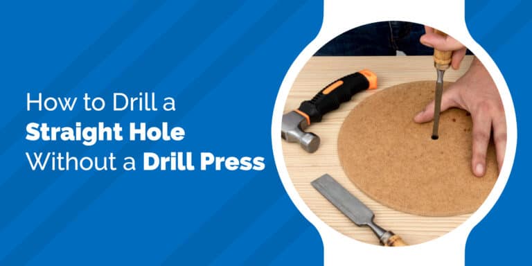 How to Drill a Straight Hole Without a Drill Press - post thumbnail